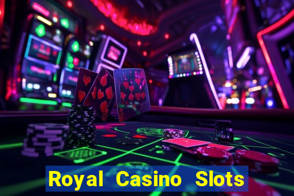 Royal Casino Slots - Huge Wins