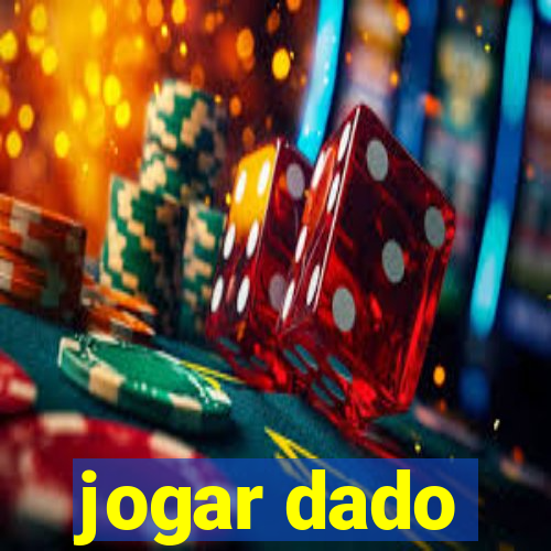 jogar dado