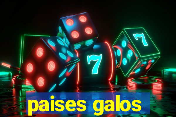 paises galos