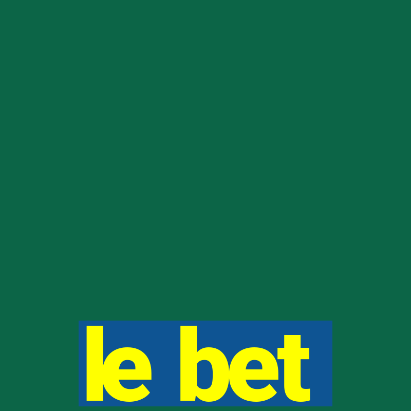 le bet