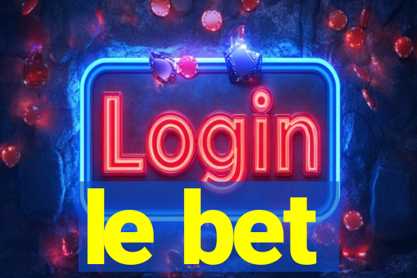 le bet