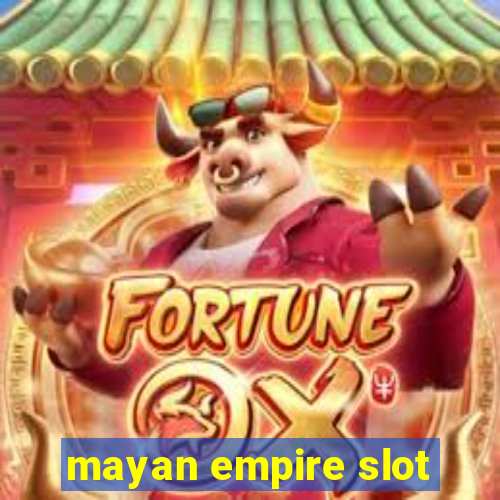 mayan empire slot