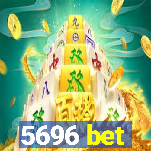 5696 bet