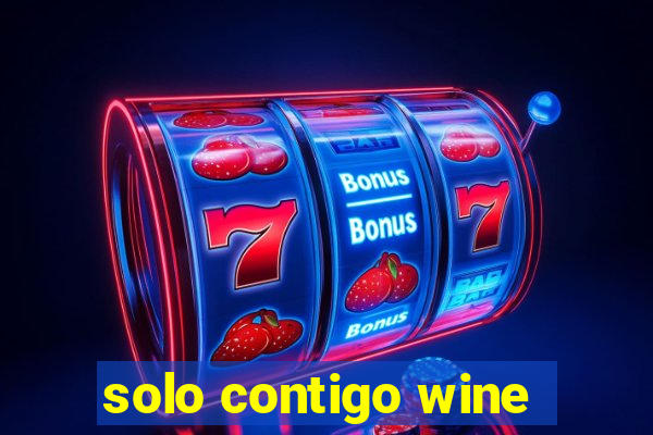 solo contigo wine