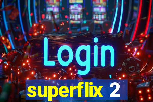 superflix 2