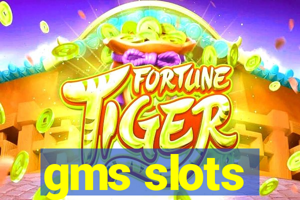 gms slots