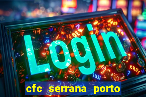 cfc serrana porto alegre - rs