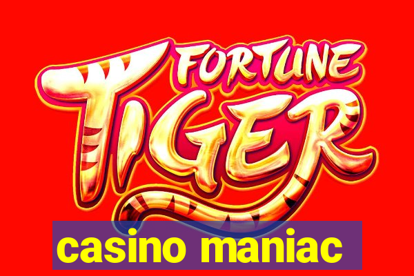 casino maniac