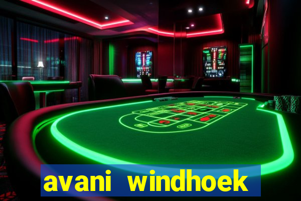 avani windhoek hotel casino namibia