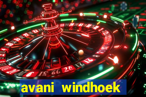 avani windhoek hotel casino namibia