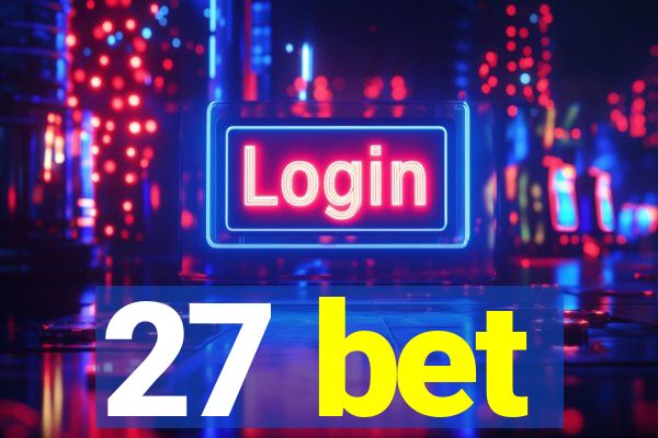 27 bet