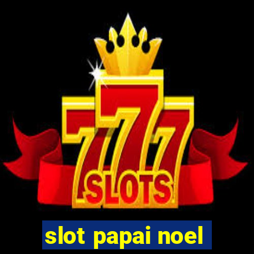 slot papai noel