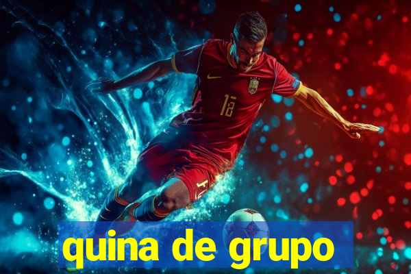 quina de grupo