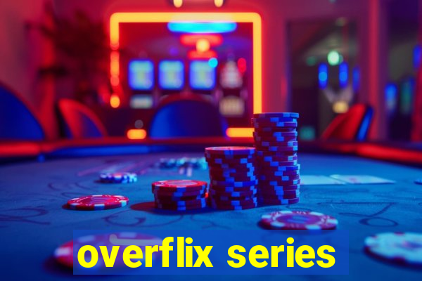 overflix series