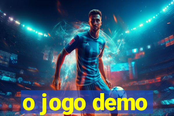 o jogo demo