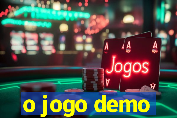 o jogo demo