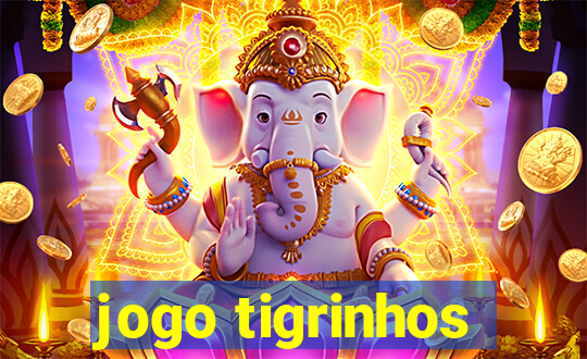 jogo tigrinhos