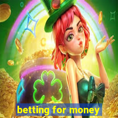 betting for money