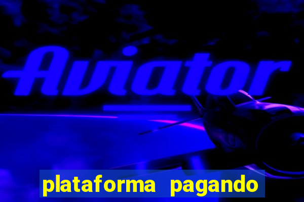 plataforma pagando bem fortune tiger