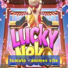 tomato - animes site