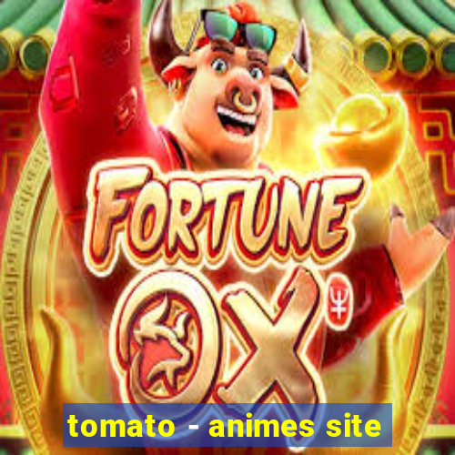 tomato - animes site