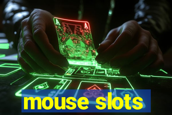 mouse slots