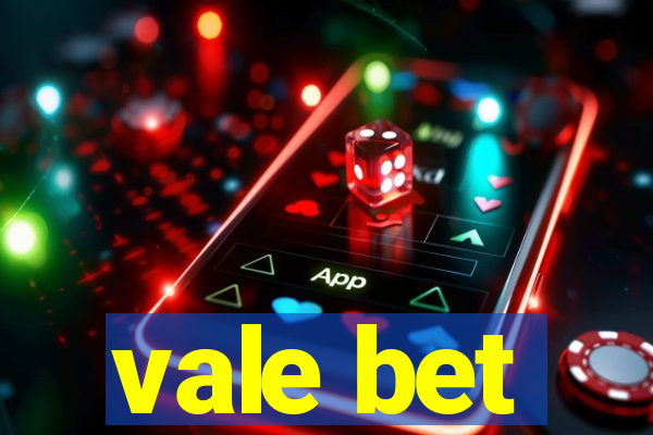 vale bet