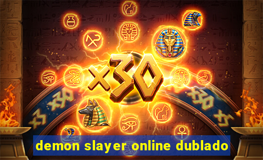 demon slayer online dublado