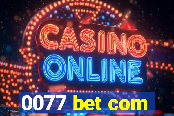 0077 bet com