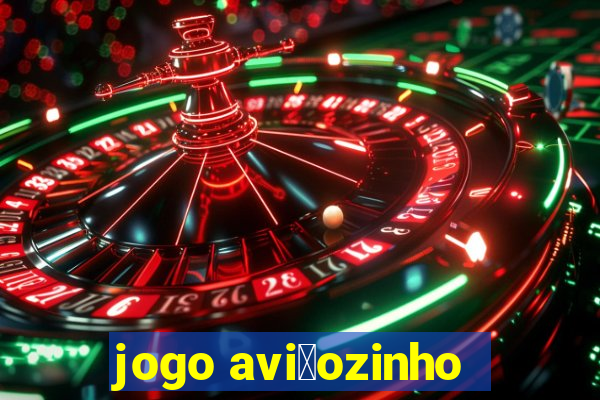 jogo avi茫ozinho