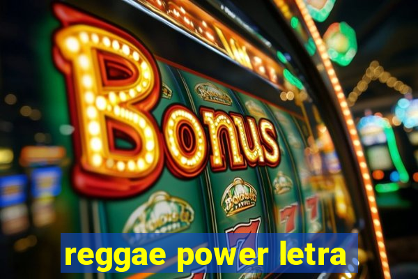 reggae power letra