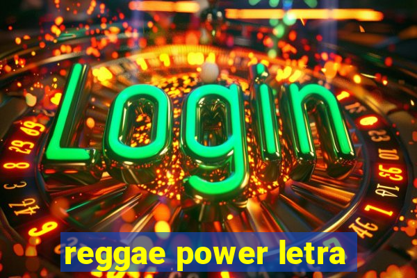 reggae power letra