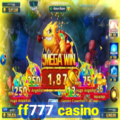 ff777 casino