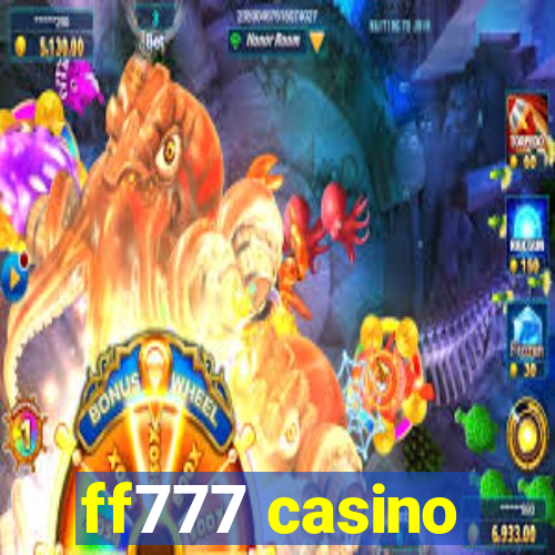 ff777 casino