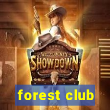 forest club