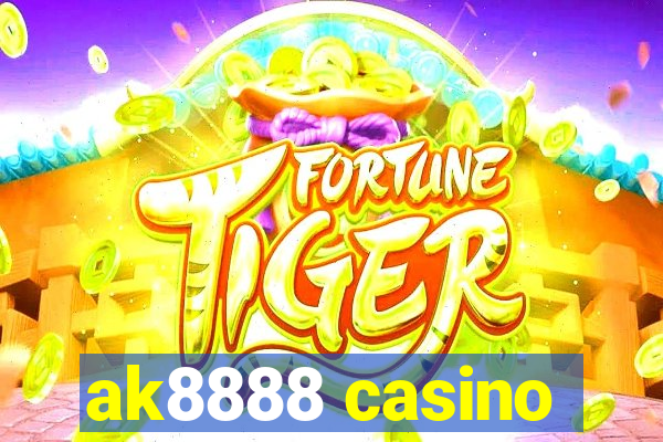 ak8888 casino