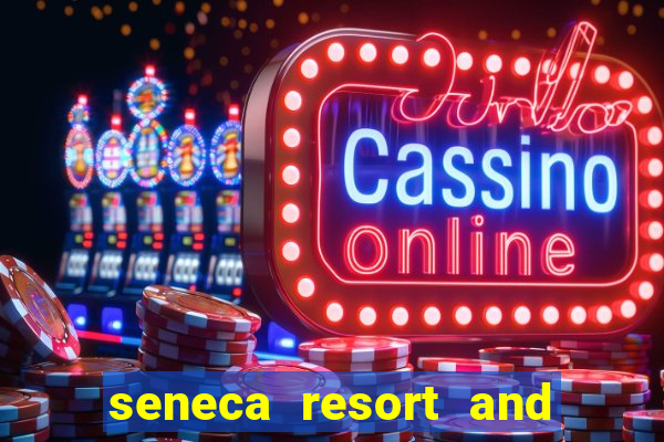 seneca resort and casino niagara