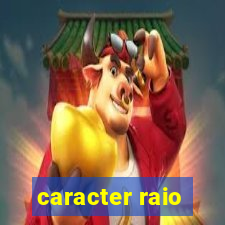 caracter raio