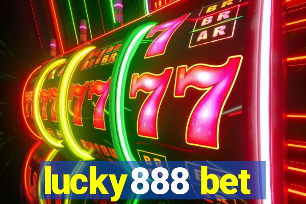 lucky888 bet