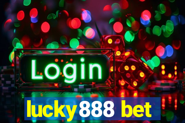 lucky888 bet