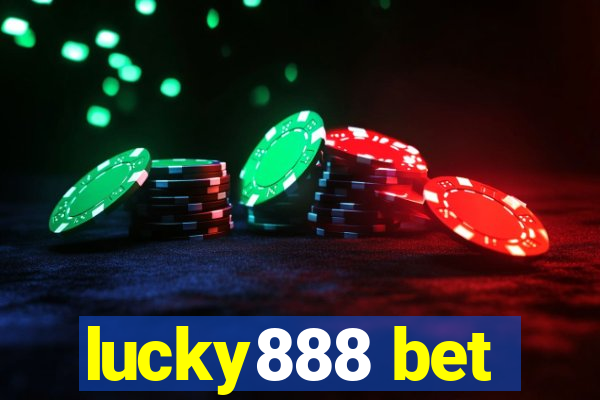 lucky888 bet