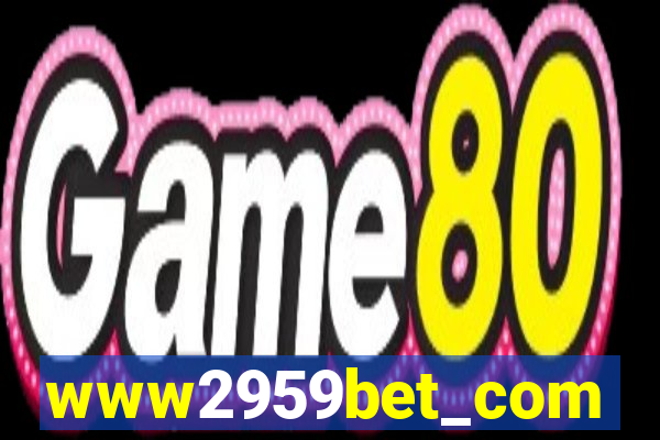 www2959bet_com