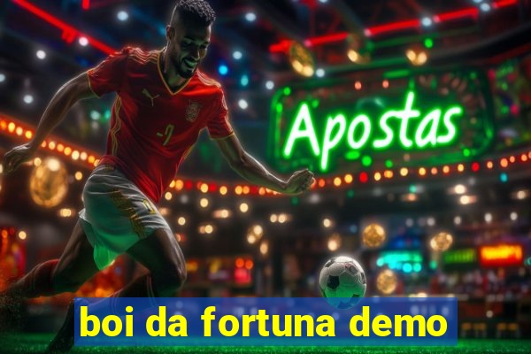 boi da fortuna demo