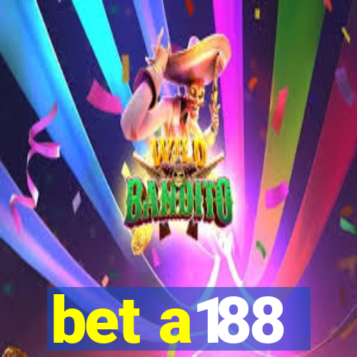 bet a188