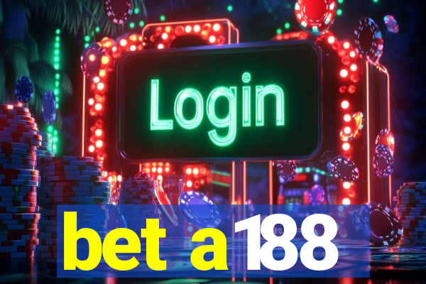 bet a188