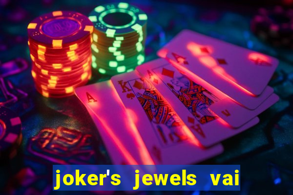 joker's jewels vai de bet