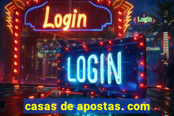 casas de apostas. com