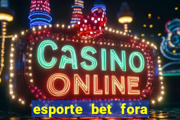 esporte bet fora do ar hoje