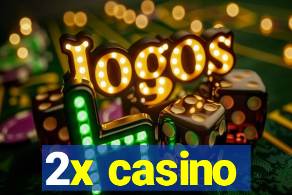 2x casino