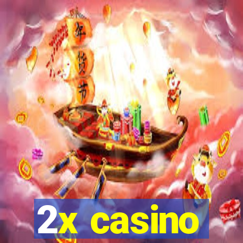 2x casino